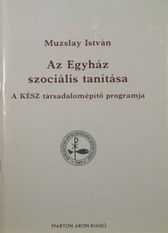 Muzslay Istvn - Az Egyhz szocilis tantsa