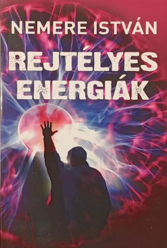 Nemere Istv�n - Rejt�lyes energi�k