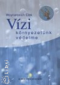 Woynarovich Elek - Vzi krnyezetnk vdelme