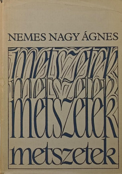 Nemes Nagy �gnes - Metszetek