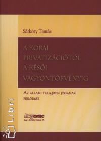 Dr. Srkzy Tams - A korai privatizcitl a ksi vagyontrvnyig