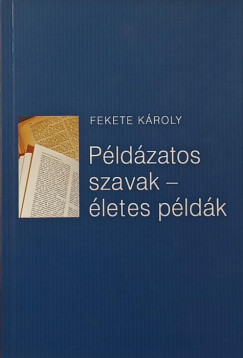Fekete K�roly - P�ld�zatos szavak - �letes p�ld�k