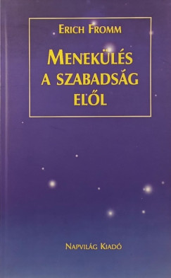 Erich Fromm - Menekls a szabadsg ell