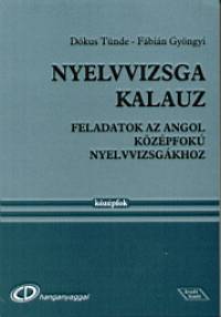 Dókus Tünde - Fábián Györgyi - Nyelvvizsga kalauz