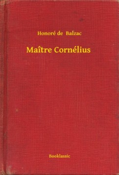 Honor� De Balzac - Ma�tre Corn�lius
