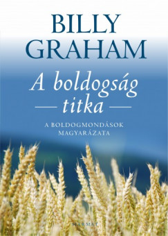 Billy Graham - A boldogsg titka