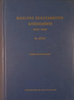 Hatlyos jogszablyok gyjtemnye 1945-1958 III. ktet