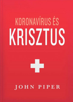 John Piper - Koronavrus s Krisztus