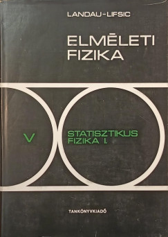 L.D. Landau - E.M. Lifsic - Elmleti fizika V. - Satisztikus fizika I.
