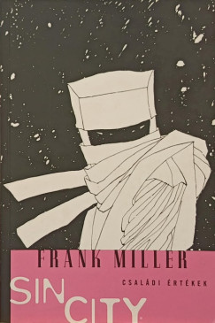 Frank Miller - Sin City 5. - Családi értékek
