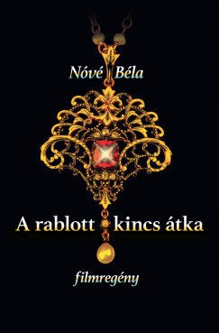 Nv Bla - A rablott kincs tka