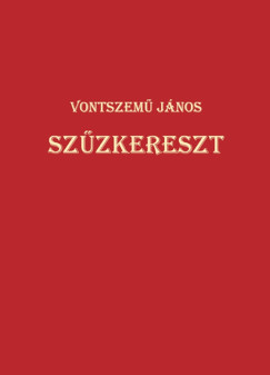Vontszem� J�nos - Sz�zkereszt