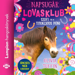 Olivia Tuffin - Napsugár Lovasklub 2. - Szofi és a titokzatos póni