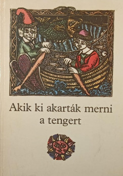 gai gnes  (Vl.) - Akik ki akartk merni a tengert