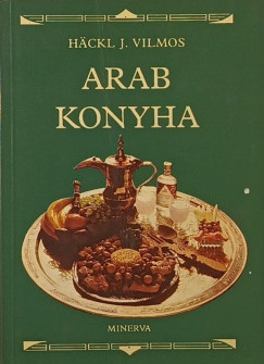 H�ckl J. Vilmos - Arab konyha