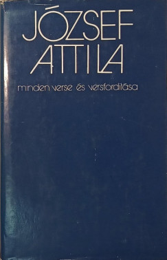 Jzsef Attila - Jzsef Attila minden verse s versfordtsa