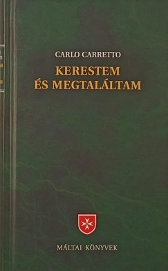 Carlo Carretto - Kerestem s megtalltam