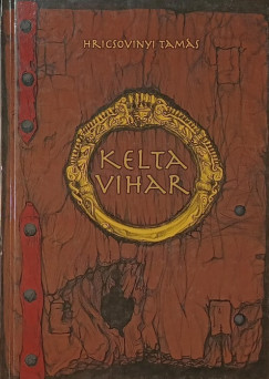 Hricsovinyi Tam�s - Kelta vihar