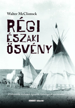 Walter Mcclintock - Rgi szaki svny