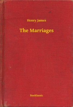 Henry James - The Marriages