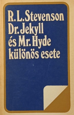 Robert Louis Stevenson - Dr. Jekyll és Mr. Hyde különös esete