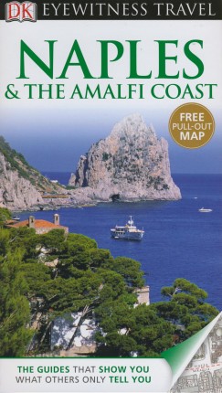 Barbara Cacciani   (Szerk.) - Giorgia Conversi   (Szerk.) - Elena Marzorati   (Szerk.) - Naples & The Amalfi Coast