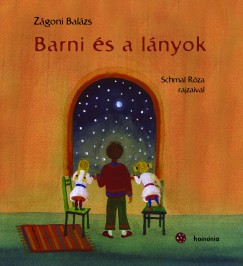 Zágoni Balázs - Barni és a lányok
