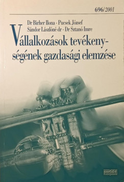 Dr. Birher Ilona - Dr. Pucsek Jzsef - Sndor Lszln - Dr. Sztan Imre - Vllalkozsok tevkenysgnek gazdasgi elemzse