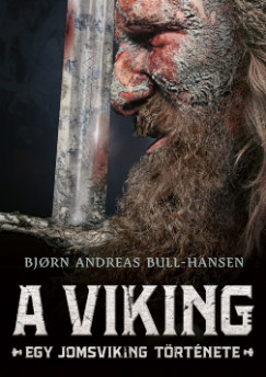Bull-Hansen Bjorn Andreas - Bjorn Andreas Bull-Hansen - A viking - Egy jomsviking trtnete