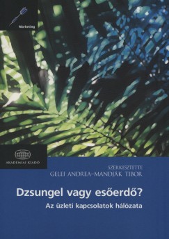 Gelei Andrea - Mandjk Tibor - Dzsungel vagy eserd?