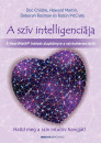 Docre Childre - Howard Martin - Rollin Mccraty Phd - Deborah Rozman Phd - A szív intelligenciája