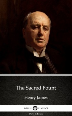Henry James - The Sacred Fount by Henry James (Illustrated)