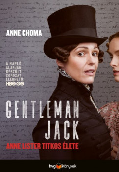 Anne Choma - Gentleman Jack - Anne Lister titkos lete