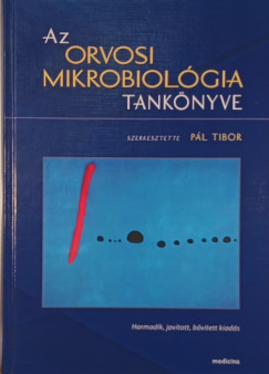 Pl Tibor  (Szerk.) - Az orvosi mikrobiolgia tanknyve