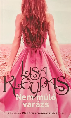Lisa Kleypas - Nem m�l� var�zs