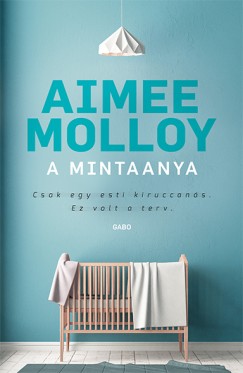 Aimee Molloy - A mintaanya