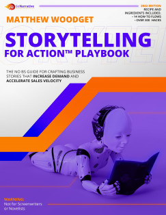Matthew Woodget - Storytelling For Action Playbook