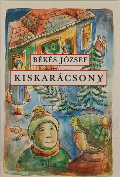 B�k�s J�zsef - Kiskar�csony (dedik�lt)