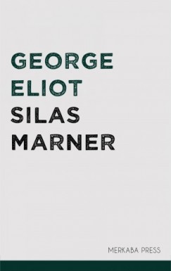 George Eliot - Silas Marner