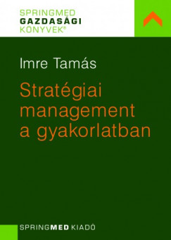 Imre Tams - Stratgiai menedzsment a gyakorlatban