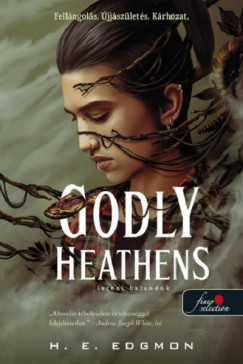 E. H. Edgmon - Godly Heathens - Isteni halandk