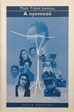Matti Yrjänä Joensuu - A nyomozó