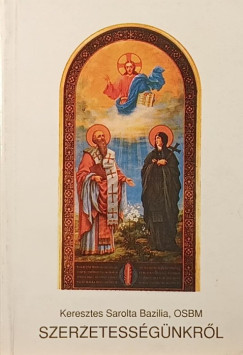 Szerzetességünkről