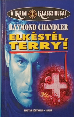 Raymond Chandler - Elkstl, Terry!