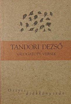 Tandori Dezs� - Tandori Dezs� v�logatott versek (dedik�lt)