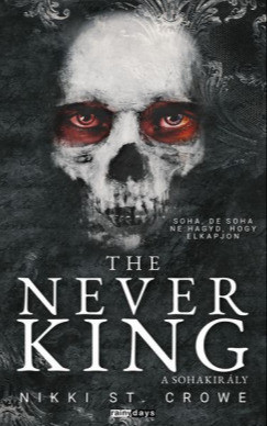 Nikki St. Crowe - The Never King - A Sohakirly