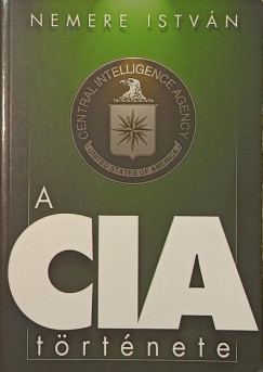 Nemere Istvn - A CIA trtnete
