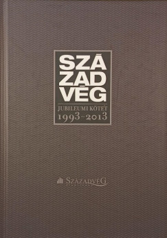Századvég jubileumi kötet 1993-2013