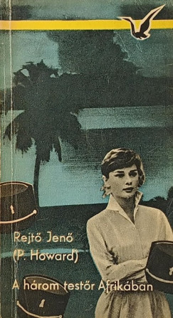 Rejt� Jen� - A h�rom test�r Afrik�ban