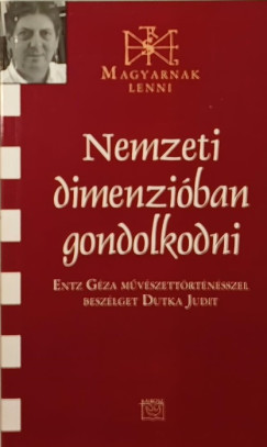 Dutka Judit - Nemzeti dimenziban gondolkodni - dediklt